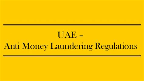 Uae Anti Money Laundering Regulations Shoeb Saher