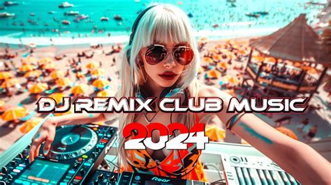 Music Mix 2024 💥 Party Club Dance 2024 💥 Mashups And Best Remixes Of