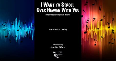 I Want To Stroll Over Heaven With You Intermediate Piano By Alan Jackson F M Sheet Music