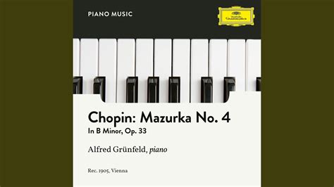 Chopin 4 Mazurkas Op 33 Mazurka No 4 In B Minor YouTube Music