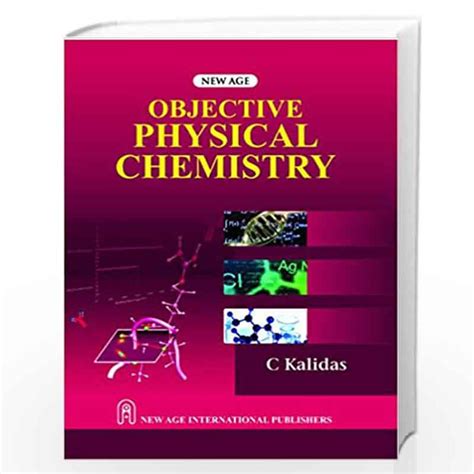 Objective Physical Chemistry By Kalidas C Buy Online Objective