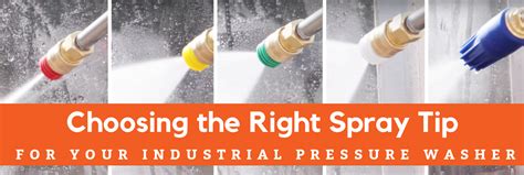 How To Choose The Right Spray Tip For Your Industrial Pressure Washer