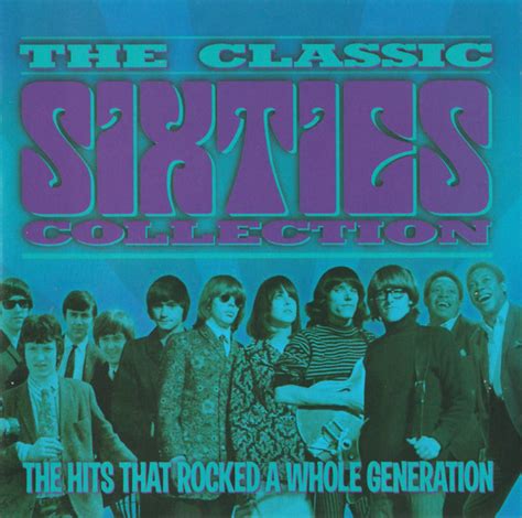 The Classic Sixties Collection 1967 2006 CD Discogs