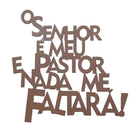 Frase O Senhor É Meu Pastor E Nada Me Faltara 60x60cm Elo7