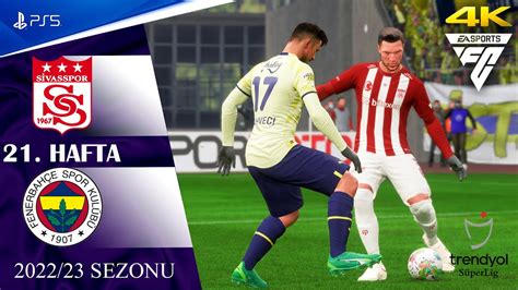 FIFA 23 Sivasspor vs Fenerbahçe Türkiye Süper Lig 4K PS5 YouTube