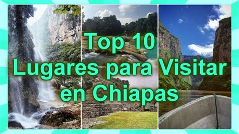 Top Lugares Para Visitar En Chiapas Youtube