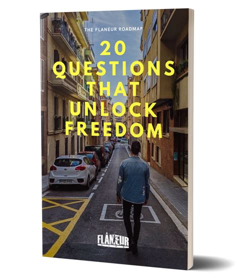 20 Questions That Unlock Freedom Cheat Sheet Flâneur Life