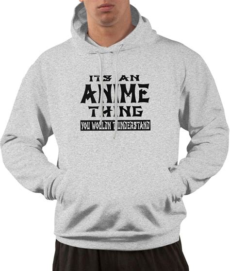 Its An Anime Thing You Wouldn¡¯t Understand Hoodie For Men