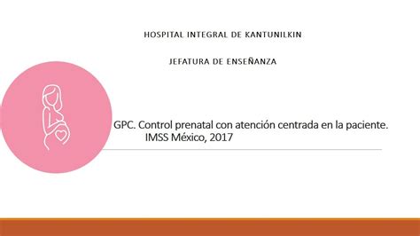 Gpc Control Prenatal Centrado En La Paciente Youtube