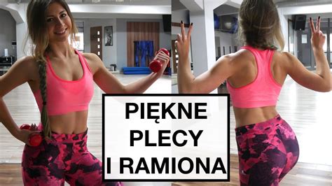 ĆWICZENIA NA RĘCE RAMIONA I PLECY Trening na Piękne Plecy i Ramiona