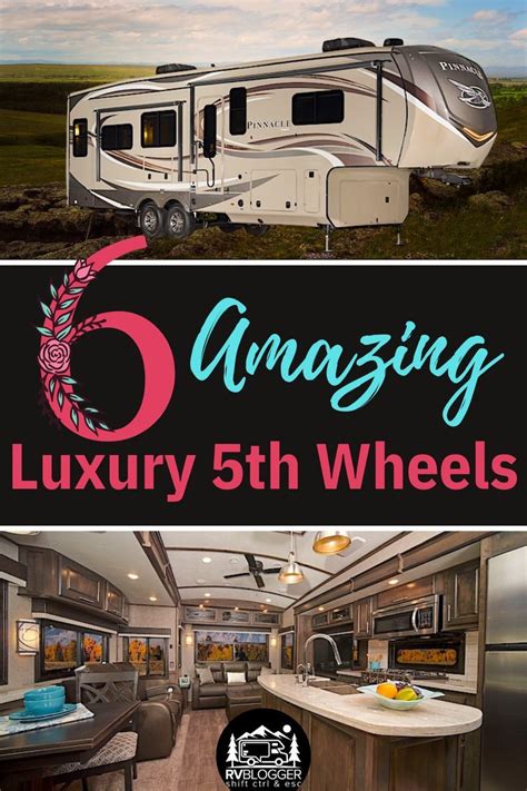 Amazing Luxury Fifth Wheel Campers For Artofit