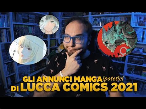 GLI ANNUNCI MANGA Ipotetici DI LUCCA COMICS 2021 YouTube