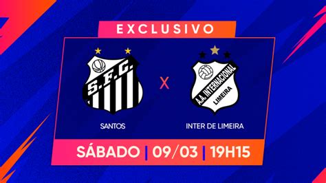 Santos x Inter de Limeira veja onde assistir ao confronto válido pelo