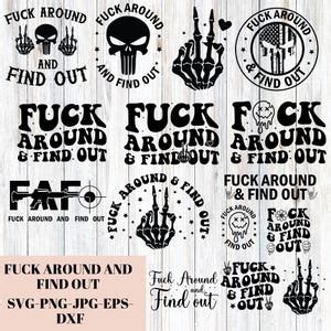 Fuck Around Find Out SVG Sarcastic Funny Png Adult Humor Svg Petty Quote Sarcastic Funny