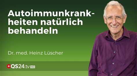 Autoimmunkrankheiten Nat Rlich Behandeln Dr Med Heinz L Scher