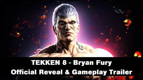 Tekken 8 Bryan Fury Official Reveal And Gameplay Trailer Youtube