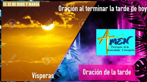 Oración de la tarde vísperas oración al terminar la tarde de hoy