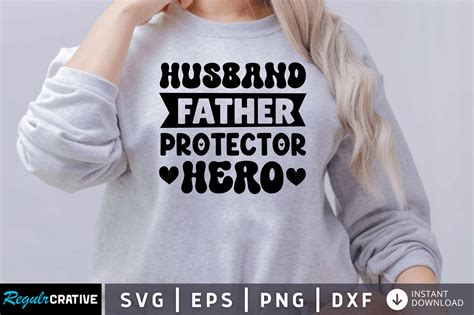 Husband Father Protector Hero Svg Graphic By Regulrcrative · Creative