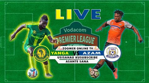 Yanga Vs Azam Live Kipindi Cha Youtube