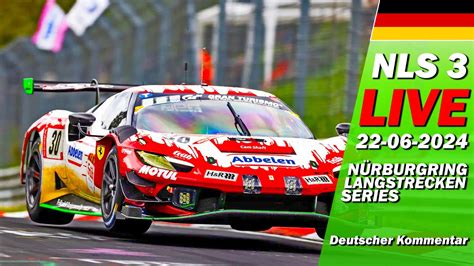 LIVE NLS Rennen 3 Nürburgring Langstrecken Serie 2024 69