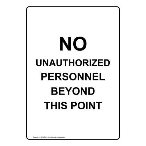 White Vertical Sign No Unauthorized Personnel Beyond