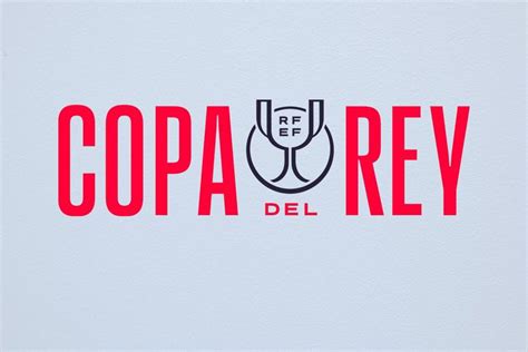 Daftar Lengkap Tim Yang Lolos Ke Babak Besar Copa Del Rey