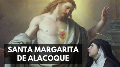 Santa Margarita De Alacoque Biografia Santo Del Dia De Octubre