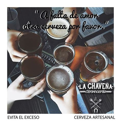 A Falta De Amor Otra Cerveza Por Favor La Chave A Brewery Beer