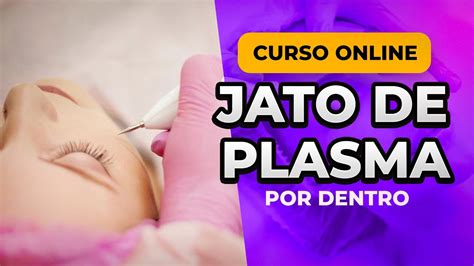 Comprar Curso Jato De Plasma R Reais De Lucro Online Youtube