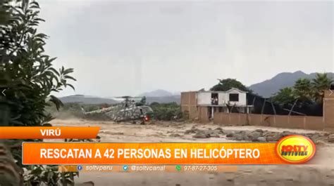 Virú Rescatan A 42 Personas En Helicóptero Soltv Peru