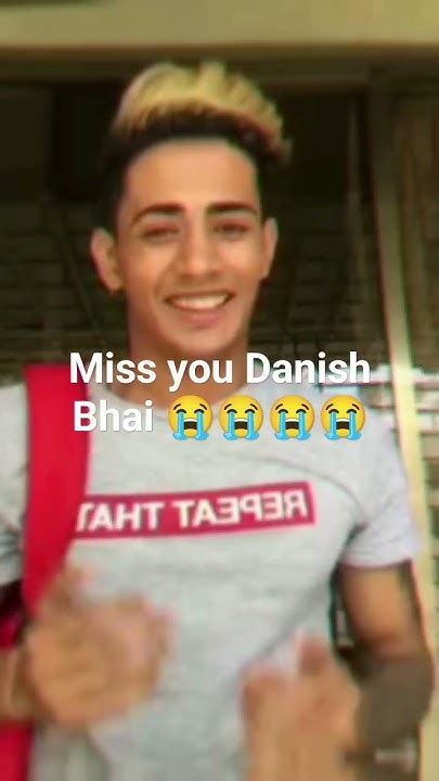 Danish Youtubeshorts Danishshort Shortvideo Miss You 😭 Danish Bhai 😭💔😭💔😭💔😭💔😭💔😭💔😭 Youtube