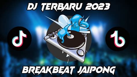 Dj Terbaru Full Bass Breakbeat Jaipong Youtube