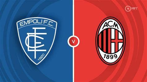 Empoli Vs Ac Milan Prediction And Betting Tips