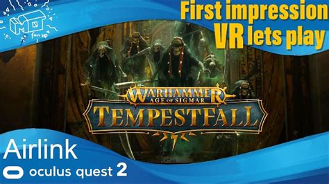 Warhammer Age Of Sigmar Tempestfall Oculus Quest First