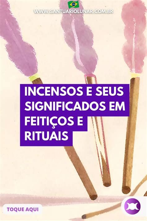 Incensos E Seus Significados E Incensos Essenciais Para Toda Bruxa