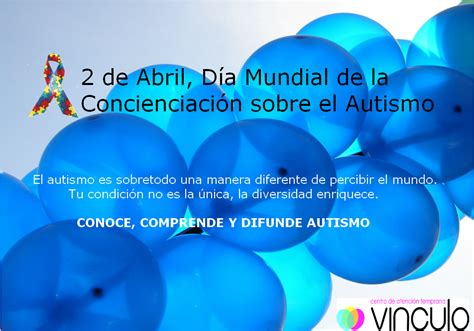 2 de abril Día Mundial de la Concienciación sobre el Autismo Vínculo