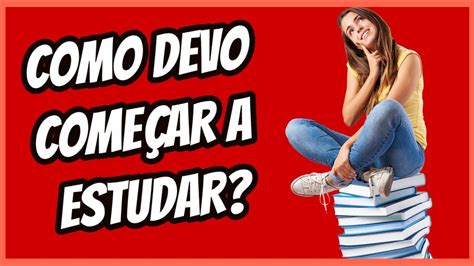 Como Devo Come Ar A Estudar Para Concurso Youtube