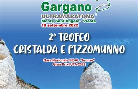 Da Monte Sant Angelo A Vieste Domenica Ultramaratona Del Gargano