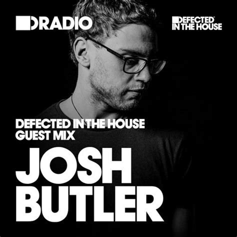 Defected In The House Radio Show Guest Mix By Josh Butler 17 02 17