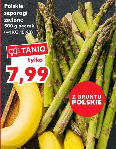 Szparagi Zielone Promocja Kaufland Ding Pl