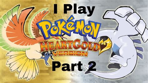 I Play Pokemon Heartgold Part Youtube