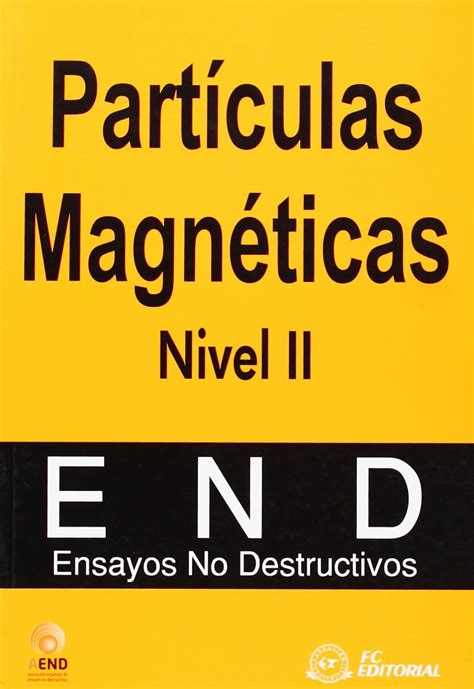 Partículas Magnéticas Nivel II Ensayos no destructivos AEND