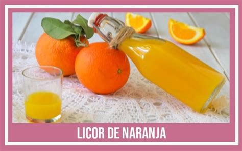 Licor de Naranja Casero Descubre la receta artesanal más Deliciosa