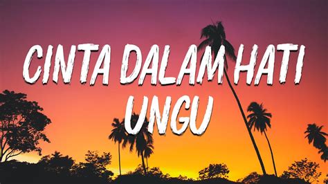 Cinta Dalam Hati Ungu LIRIK VIDEO YouTube