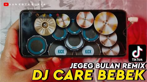 Viral Dj Care Bebek Jegeg Bulan Remix Tiktok Real Drum Cover Terbaru Youtube