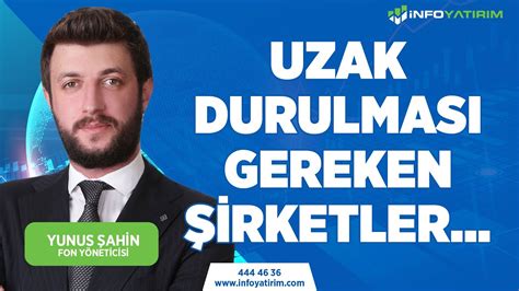 Uzak Durulması Gereken Şirketler Yunus Şahin Yorumluyor 19 Ekim