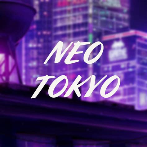 Neo Tokyo Single By Chewiecatt Spotify