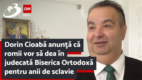 Dorin Cioabă anunţă că romii vor să dea în judecată Biserica Ortodoxă