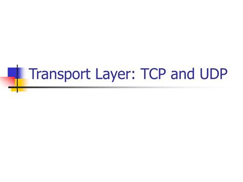 Ppt Transport Layer Tcp And Udp Powerpoint Presentation Free Download Id 6454779