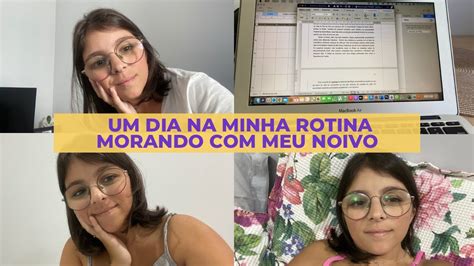 Um Dia Na Minha Rotina Morando Meu Noivo YouTube